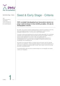 Seed & Early Stage - Criteria  PMV Oude GraanmarktBrussel Contact: 