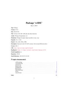 Package ‘svIDE’ July 2, 2014 Type Package Version[removed]Date[removed]Title SciViews GUI API - IDE and code editor functions