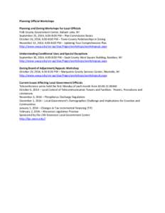 Planning Official Workshops Planning and Zoning Workshops for Local Officials Polk County Government Center, Balsam Lake, WI September 25, 2014, 6:00-8:00 PM – Plan Commission Basics October 16, 2014, 6:00-8:00 PM – 