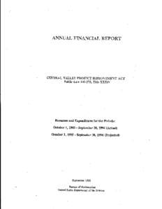 ANNUAL FINANCIAL REPORT  CENTRAL VALLEY PROJECT IMPROVEMENT ACT Public Law[removed], Title XXXIV  Revenues and Expenditures for the Periods: