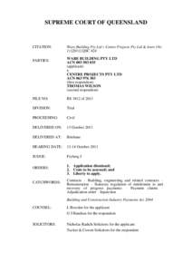 SUPREME COURT OF QUEENSLAND  CITATION: Ware Building Pty Ltd v Centre Projects Pty Ltd & Anor (NoQSC 424