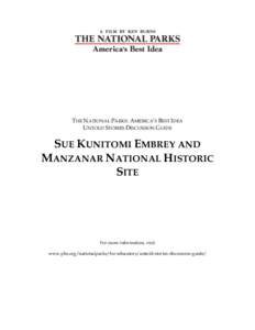 THE NATIONAL PARKS: AMERICA’S BEST IDEA UNTOLD STORIES DISCUSSION GUIDE SUE KUNITOMI EMBREY AND MANZANAR NATIONAL HISTORIC SITE