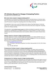 IPC Athletics Request for Change of Competing Position (Only effective prior to 31 December[removed]Who should make a request to change competing position? This application is for all previous F58 athletes with a Review, F