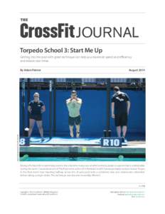 THE  JOURNAL Torpedo School 3: Start Me Up Getting into the pool with great technique can help you maximize speed and efficiency and reduce race times.