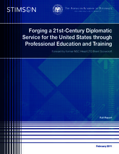 Forging a 21st-Century Diplomatic Service for the United States through Professional Education and Training Forward by former NSC Head LTG Brent Scowcroft  Full Report