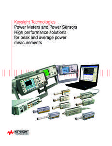 Keysight Technologies Power Meters and Power Sensors High performance solutions for peak and average power measurements