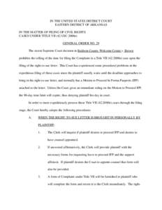 IN THE UNITED STATES DISTRICT COURT EASTERN DISTRICT OF ARKANSAS IN THE MATTER OF FILING OF CIVIL RIGHTS CASES UNDER TITLE VII (42 USC 2000e) GENERAL ORDER NO. 29 The recent Supreme Court decision in Baldwin County Welco