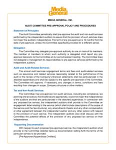 MEDIA GENERAL, INC. AUDIT COMMITTEE PRE-APPROVAL POLICY AND PROCEDURES Statement of Principles The Audit Committee periodically shall pre-approve the audit and non-audit services performed by the independent auditors to 