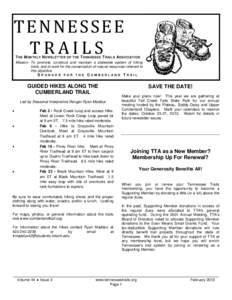 TENNESSEE TRAILS T HE M ONTHLY N EWSLETTER OF THE T ENNESSEE T RAILS ASSOCIATION Mission: To promote, construct and maintain a statewide system of hiking trails, and to work for the conservation of natural resources inhe