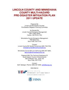 LINCOLN COUNTY AND MINNEHAHA COUNTY MULTI-HAZARD PRE-DISASTER MITIGATION PLAN 2011 UPDATE Prepared By: Lincoln and Minnehaha Counties