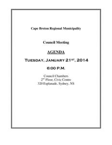 Cape Breton Regional Municipality  Council Meeting AGENDA Tuesday, January 21st, 2014