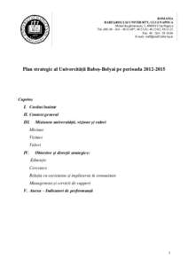 ROMANIA BABEŞ-BOLYAI UNIVERSITY, CLUJ-NAPOCA Mihail Kogãlniceanu, 1, Cluj-Napoca Tel*; ; ; Fax: 06 E-mail: 