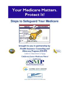 Your Medicare Matters. Protect It! Steps to Safeguard Your Medicare     