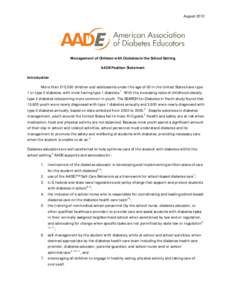 August[removed]Management of Children with Diabetes in the School Setting AADE Position Statement Introduction More than 215,000 children and adolescents under the age of 20 in the United States have type