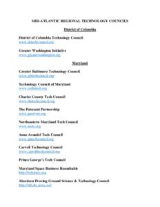 MID-ATLANTIC REGIONAL TECHNOLOGY COUNCILS District of Columbia District of Columbia Technology Council www.dctechcouncil.org Greater Washington Initiative www.greaterwashington.org