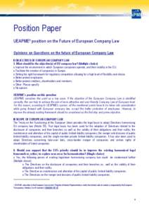Position Paper UEAPME1 position on the Future of European Company Law Opinions on Questions on the future of European Company Law II OBJECTIVES OF EUROPEAN COMPANY LAW 5. What should be the objective(s) of EU company law