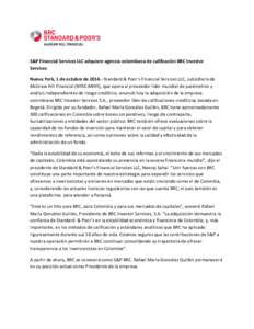 S&P Financial Services LLC adquiere agencia colombiana de calificación BRC Investor Services Nueva York, 1 de octubre deStandard & Poor’s Financial Services LLC, subsidiaria de McGraw Hill Financial (NYSE:MHFI