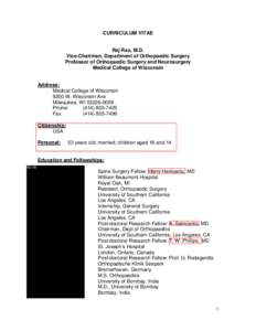 CURRICULUM VITAE  Raj Rao, M.D. Vice-Chairman, Department of Orthopaedic Surgery Professor of Orthopaedic Surgery and Neurosurgery Medical College of Wisconsin