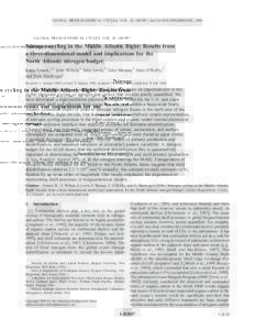 GLOBAL BIOGEOCHEMICAL CYCLES, VOL. 20, GB3007, doi:2005GB002456, 2006  Nitrogen cycling in the Middle Atlantic Bight: Results from a three-dimensional model and implications for the North Atlantic nitrogen budget