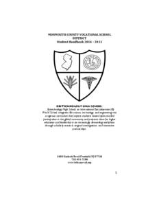 MONMOUTH	
  COUNTY	
  VOCATIONAL	
  SCHOOL	
   DISTRICT	
  	
   Student	
  Handbook	
  2014	
  –	
  2015	
   BIOTECHNOLOGY HIGH SCHOOL …Biotechnology High School, an International Baccalaureate (IB)