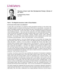 Time for a Closer Look: New Developments Prompt a Review of the “10b-5” by Adam W. Glass, Partner April[removed]Part 6 – The Negative Assurance Letter in Securitization