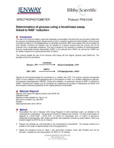 SPECTROPHOTOMETER  Protocol: P09-012A Determination of glucose using a hexokinase assay linked to NAD+ reduction