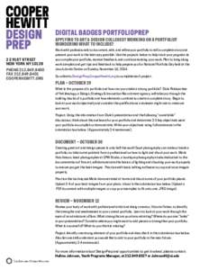 DIGITAL BADGES PORTFOLIOPREP APPLYING TO ART & DESIGN COLLEGES? WORKING ON A PORTFOLIO? WONDERING WHAT TO INCLUDE? Work with professionals to document, edit, and refine your portfolio to tell a complete story and  2 E 91