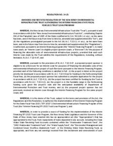 RESOLUTION NO. 14‐25  AMENDED AND RESTATED RESOLUTION OF THE NEW JERSEY ENVIRONMENTAL  INFRASTRUCTURE TRUST AUTHORIZING THE INTERIM FINANCING STATE FISCAL   YEAR 2015 TRUST LOAN PROGRAM     