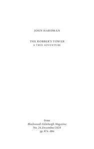 JOHN HARDMAN THE ROBBER’S TOWER A TRUE ADVENTURE