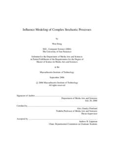 Influence Modeling of Complex Stochastic Processes by Wen Dong M.E., Computer ScienceThe University of San Francisco Submitted to the Department of Media Arts and Sciences