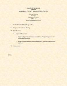 ORDER OF BUSINESS OF THE MARSHALL COUNTY BOARD OF EDUCATION Special Meeting Monday December 19, 2011