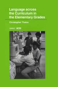 Language across the Curriculum in the Elementary Grades Language across the Curriculum in the Elementary Grades