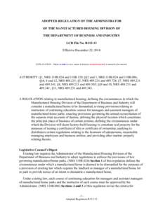 ADOPTED REGULATION OF THE ADMINISTRATOR OF THE MANUFACTURED HOUSING DIVISION OF THE DEPARTMENT OF BUSINESS AND INDUSTRY LCB File No. R112-13 Effective December 22, 2014