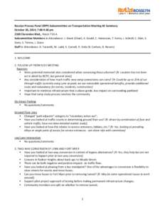 Rosslyn Process Panel (RPP) Subcommittee on Transportation Meeting #2 Summary October 20, 2014; 7:00-9:30 pm 2100 Clarendon Blvd., Room 710-A Subcommittee Members in Attendance: J. Grant (Chair), K. Gould, C. Hanessian, 