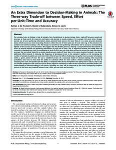 An Extra Dimension to Decision-Making in Animals: The Three-way Trade-off between Speed, Effort per-Unit-Time and Accuracy Adrian J. de Froment*, Daniel I. Rubenstein, Simon A. Levin Department of Ecology and Evolutionar