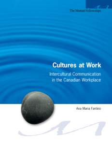 Cultures at Work Intercultural Communication in the Canadian Workplace Ana Maria Fantino