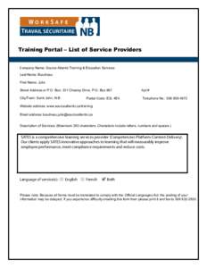 Training Portal – List of Service Providers Company Name: Source Atlantic Training & Education Services Last Name: Boudreau First Name: Julie Street Address or P.O. Box: 331 Chesley Drive, P.O. Box 967