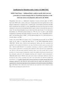 Justification for Retention under Article 4 of[removed]EC MiFID Client Money – Additional Rules to address specific risks to investor protection or to market integrity that are of particular importance to the Irish sta