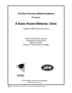 The San Francisco Billiard Academy Presents: A Basic Pocket Billiards Clinic Taught by PBIA-Trained Instructors