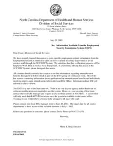 North Carolina Department of Health and Human Services Division of Social Services 325 North Salisbury Street 2420 Mail Service Center • Raleigh, North Carolina[removed]Courier # [removed]Michael F. Easley, Governor