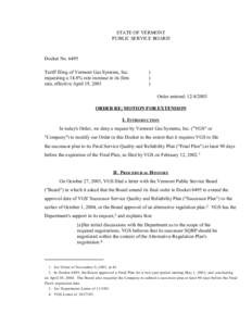 STATE OF VERMONT PUBLIC SERVICE BOARD Docket No[removed]Tariff filing of Vermont Gas Systems, Inc. requesting a 14.8% rate increase in its firm