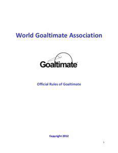 World Goaltimate Association  Official Rules of Goaltimate
