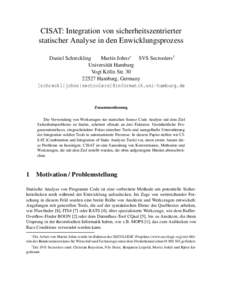 CISAT: Integration von sicherheitszentrierter statischer Analyse in den Enwicklungsprozess Daniel Schreckling Martin Johns∗ SVS Sectoolers† Universität Hamburg Vogt Kölln Str. 30