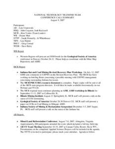 NATIONAL TECHNOLOGY TRANSFER TEAM CONFERENCE CALL SUMMARY August 9, 2007 Participants AR – Lois Uranowski HDQ – John Craynon, Josh Rockwell