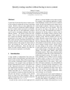 Quickly routing searches without having to move content Brian F. Cooper Center for Experimental Research in Computer Systems College of Computing, Georgia Institute of Technology 