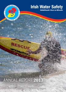 Swimming / Public safety / Royal Life Saving Society of Canada / Irish Water Safety / Lifeguard / Tramore / Water safety in New Zealand / Lifesaving / Surf lifesaving / Security