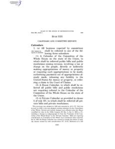 RULES OF THE HOUSE OF REPRESENTATIVES Rule XIII, clause 1 § 828  RULE XIII