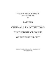 JUDGE D. BROCK HORNBY’S 2014 REVISIONS TO PATTERN CRIMINAL JURY INSTRUCTIONS