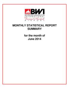 MONTHLY STATISTICAL REPORT SUMMARY for the month of June 2014  BALTIMORE/WASHINGTON INTERNATIONAL THURGOOD MARSHALL AIRPORT (BWI)