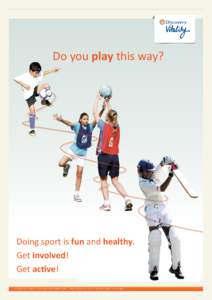 Do you play this way?  Doing sport is fun and healthy. Get involved! Get active! Vitality HealthStyle (Pty) Ltd, registration number: , trading as Discovery Vitality. An authorised financial services provid